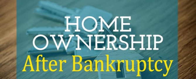 owning-up-to-home-ownership-after-bankruptcy